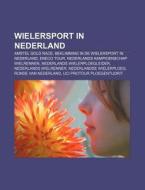 Wielersport In Nederland: Amstel Gold Ra di Bron Wikipedia edito da Books LLC, Wiki Series