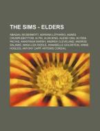 The Sims - Elders: Abagail Mcdermott, Ad di Source Wikia edito da Books LLC, Wiki Series
