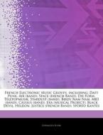 French Electronic Music Groups, Includin di Hephaestus Books edito da Hephaestus Books