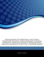 Ambassadors Of Uzbekistan, Including: Ba di Hephaestus Books edito da Hephaestus Books