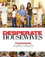 The "desperate Housewives" Cookbook di Christopher Styler, Scott S. Tobis edito da Hyperion