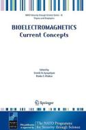 Bioelectromagnetics Current Concepts: The Mechanisms of the Biological Effect of Extremely High Power Pulses di S. N. Ayraapetyan edito da SPRINGER NATURE