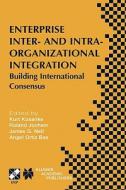Enterprise Inter- and Intra-Organizational Integration di Kurt Kosanke, Roland Jochem, James G. Nell edito da Springer US