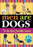 Men Are Dogs di Molly Hewitt edito da Sourcebooks, Inc