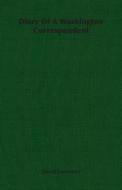 Diary Of A Washington Correspondent di David Lawrence edito da Lawrence Press