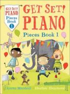 Get Set! Piano Pieces Book 1 di Karen Marshall, Heather Hammond edito da HarperCollins Publishers
