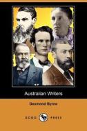 Australian Writers (Dodo Press) di Desmond Byrne edito da Dodo Press