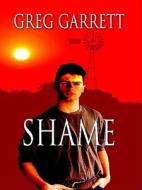 Shame di Greg Garrett edito da Thorndike Press