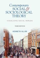 Contemporary Social and Sociological Theory di Kenneth Allan edito da SAGE Publications, Inc