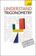 Understand Trigonometry: Teach Yourself di Paul Abbott, Hugh Neill edito da Hodder Education