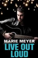 Live Out Loud di Marie Meyer edito da ASPECT