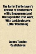 The Earl Of Castlehaven's Review, Or His di James Touchet Castlehaven edito da General Books