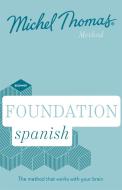 Foundation Spanish (learn Spanish With The Michel Thomas Method) di Michel Thomas edito da Hodder & Stoughton General Division