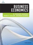 Business Economics di N. (Harvard University) Mankiw, Mark (Dean of Olin Business School Taylor, An Ashwin edito da Cengage Learning EMEA