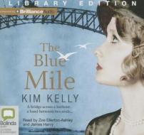 The Blue Mile di Kim Kelly edito da Bolinda Audio
