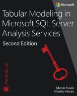 Tabular Modeling in Microsoft SQL Server Analysis Services di Marco Russo, Alberto Ferrari edito da Microsoft Press