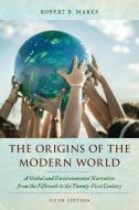 The Origins Of The Modern World di Robert B. Marks edito da Rowman & Littlefield