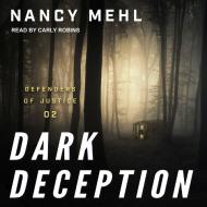 Dark Deception di Nancy Mehl edito da Tantor Audio