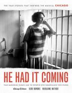 He Had It Coming: Four Murderous Women and the Reporter Who Immortalized Their Stories di Kori Rumore, Marianne Mather edito da AGATE MIDWAY