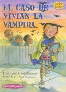El Caso de Vivian la Vampira = Case of Vampire Vivian di Michelle Knudsen edito da Kane Press