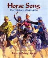 Horse Song: The Naadam of Mongolia di Ted Lewin, Betsy Lewin edito da Lee & Low Books
