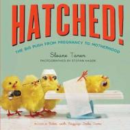 Hatched! di Sloane Tanen edito da Bloomsbury Publishing Plc