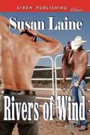 Rivers of Wind (Siren Publishing Classic Manlove) di Susan Laine edito da SIREN PUB