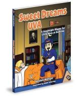 Sweet Dreams UVA: A Good Night Rhyme for Little Hoos at Bedtime di Kendall Wolfson edito da MASCOT BOOKS