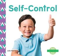 Self-control di Julie Murray edito da North Star Editions