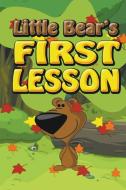 Little Bear's First Lesson di Jupiter Kids edito da Speedy Publishing LLC