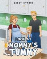 Look at Mommy's Tummy di Genny Stauch edito da Page Publishing, Inc.