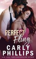 Perfect Fling di Carly Phillips edito da CP PUB LLC