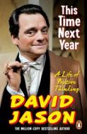 This Time Next Year di David Jason edito da Cornerstone