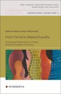 From Formal to Material Equality: Comparative Perspectives from History, Plurality of Disciplines and Theory Volume 6 edito da INTERSENTIA