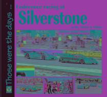 Endurance Racing at Silverstone in the 1970s and 1980s di Chas Parker edito da Veloce Publishing Ltd