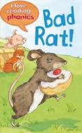 I Love Reading Phonics Level 1: Bad Rat! di Isabel Crawford, Karen Wallace edito da Octopus Publishing Group