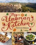 My Umbrian Kitchen di Caroline Pizzey edito da Penguin Books Australia