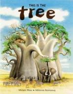 This Is the Tree di Miriam Moss edito da Kane/Miller Book Publishers