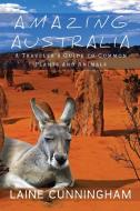 Amazing Australia di Laine Cunningham edito da Sun Dogs Creations