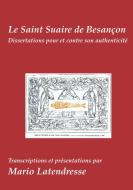 Le Saint Suaire de Besançon di Mario Latendresse edito da Books on Demand