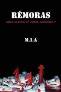 Rémoras di M. I. A edito da Éditions Hélène Jacob