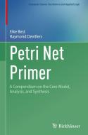 Petri Net Primer di Raymond Devillers, Eike Best edito da Springer Nature Switzerland