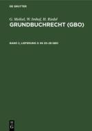 Grundbuchrecht (GBO), Band 2, Lieferung 3, §§ 20-28 GBO di G. Meikel, W. Imhof, H. Riedel edito da De Gruyter