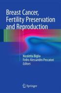 Breast Cancer, Fertility Preservation and Reproduction edito da Springer-Verlag GmbH