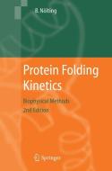 Protein Folding Kinetics di Bengt Nölting edito da Springer Berlin Heidelberg