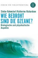 Wie bedroht sind die Ozeane? di Stefan Rahmstorf, Katherine Richardson edito da FISCHER Taschenbuch