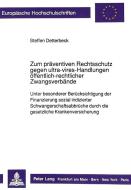 Zum präventiven Rechtsschutz gegen ultra-vires-Handlungen öffentlich-rechtlicher Zwangsverbände di Steffen Detterbeck edito da Lang, Peter GmbH