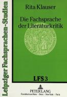 Die Fachsprache der Literaturkritik di Rita Klauser edito da Lang, Peter GmbH