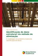 Identificação de dano estrutural via método de otimização di Filipe Otsuka Taminato edito da Novas Edições Acadêmicas