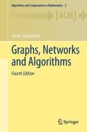 Graphs, Networks and Algorithms di Dieter Jungnickel edito da Springer-Verlag GmbH